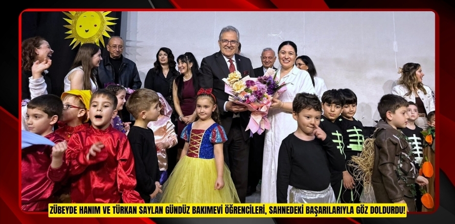 ZÜBEYDE HANIM VE TÜRKAN SAYLAN GÜNDÜZ BAKIMEVİ ÖĞRENCİLERİ, SAHNEDEKİ BAŞARILARIYLA GÖZ DOLDURDU!