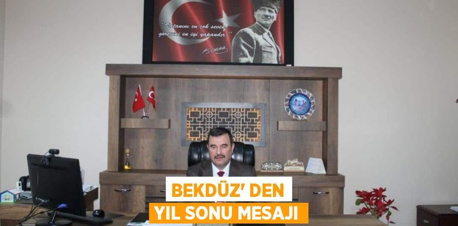 BEKDÜZ' DEN YIL SONU MESAJI