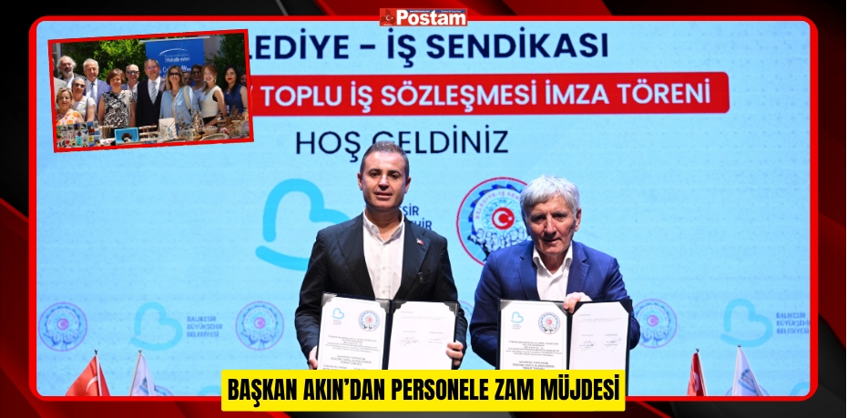 BAŞKAN AKIN’DAN PERSONELE ZAM MÜJDESİ