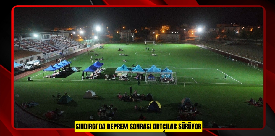 Sındırgı'da deprem sonrası artçılar sürüyor