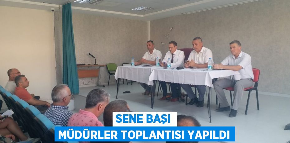 Sene Başı Müdürler Toplantısı Yapıldı
