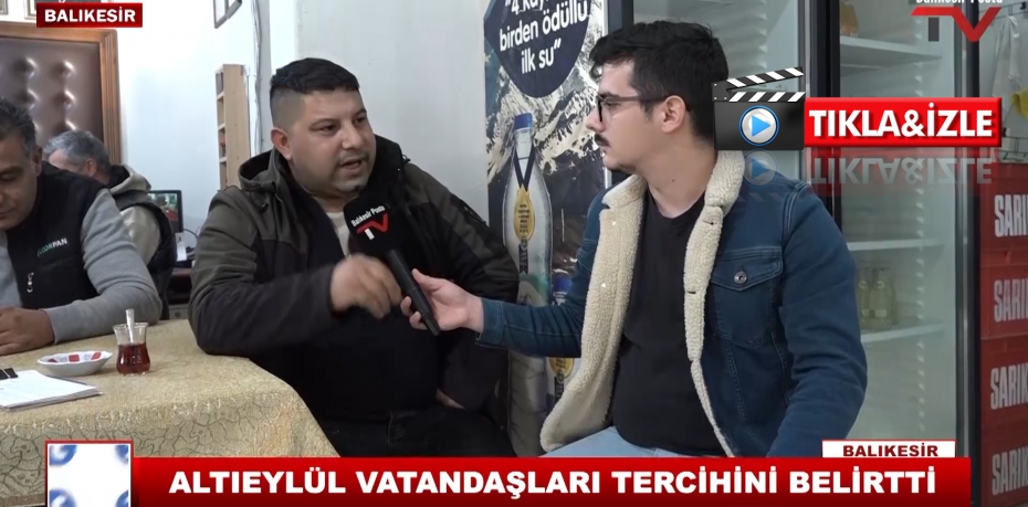 ALTIEYLÜL VATANDAŞI TERCİHİNİ BELİRTT 4