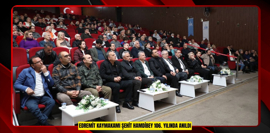 Edremit Kaymakamı Şehit Hamdibey 106. yılında anıldı