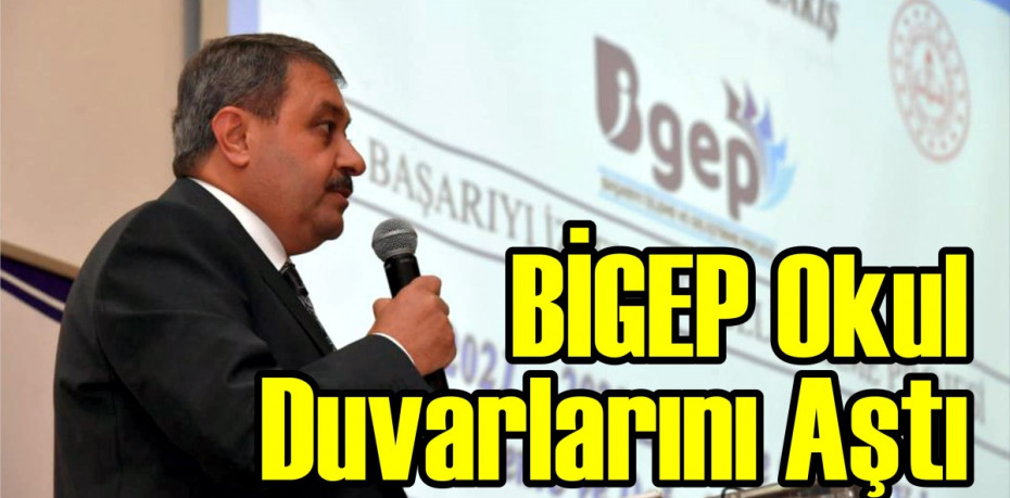 BİGEP Okul Duvarlarını Aştı