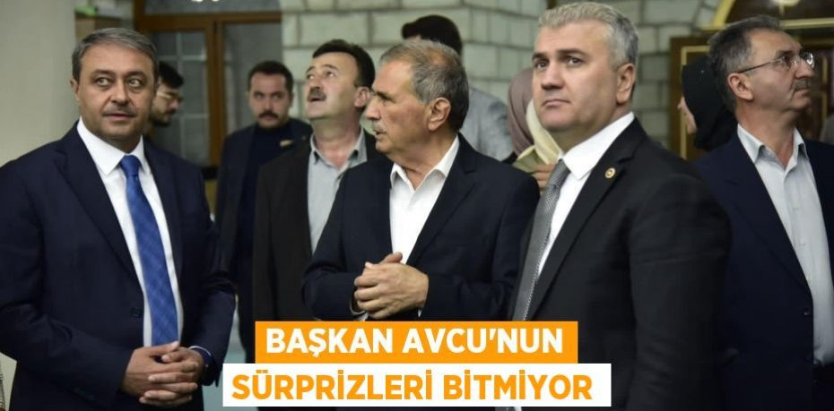 Başkan Avcu'nun sürprizleri bitmiyor