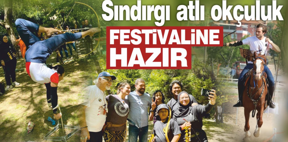 Sındırgı atlı okçuluk festivaline hazır