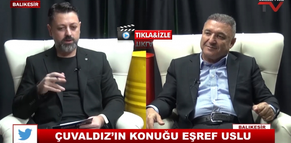 ÇUVALDIZ’IN KONUĞU EŞREF USLU 18