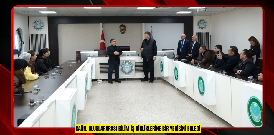 BAÜN, ULUSLARARASI BİLİM İŞ BİRLİKLERİNE BİR YENİSİNİ EKLEDİ