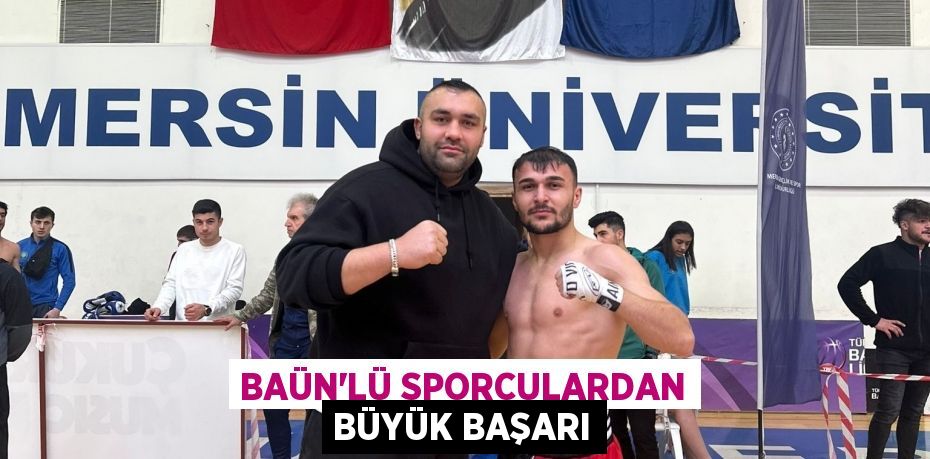 BAÜN’LÜ SPORCULARDAN BÜYÜK BAŞARI
