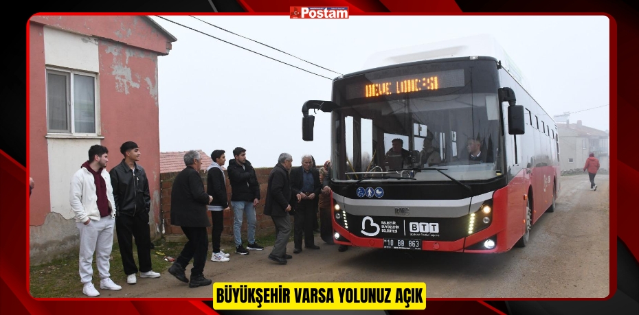 BÜYÜKŞEHİR VARSA YOLUNUZ AÇIK