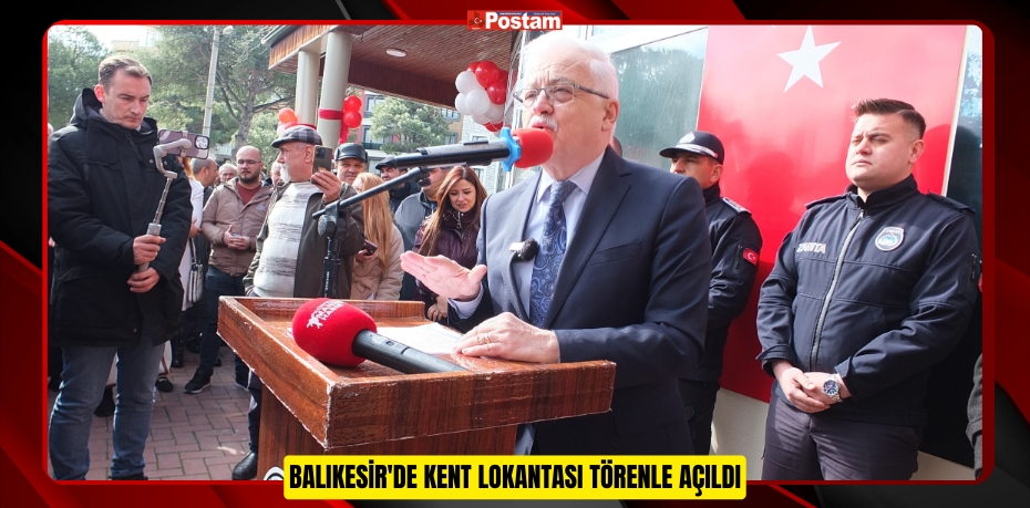 Balıkesir'de Kent Lokantası törenle açıldı