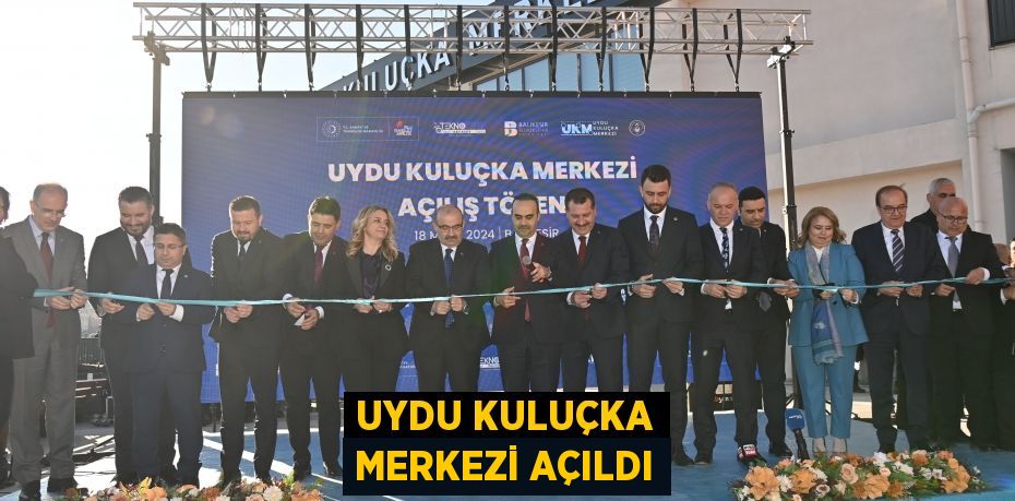 Uydu Kuluçka Merkezi açıldı