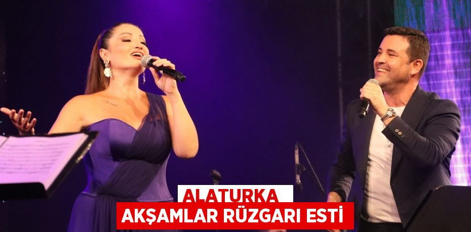 ALATURKA AKŞAMLAR RÜZGARI ESTİ