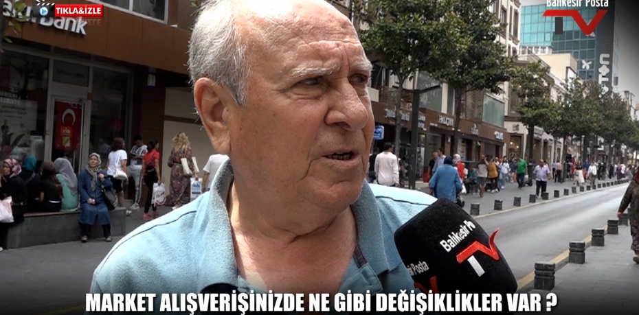 GEÇEN SENEYE GÖRE MARKET ALIŞVERİŞİNİZDE NE GİBİ DEĞİŞİKLİKLER VAR? 10