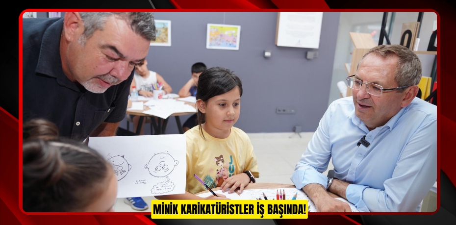 MİNİK KARİKATÜRİSTLER İŞ BAŞINDA!