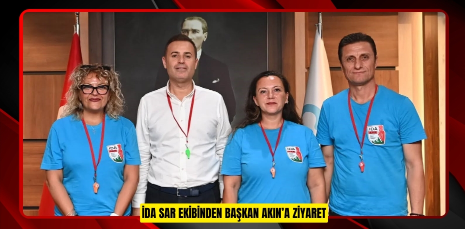 İDA SAR ekibinden Başkan Akın’a ziyaret