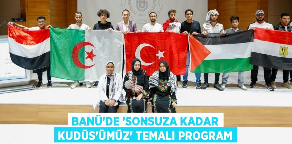 BANÜ’DE “Sonsuza Kadar Kudüs’ümüz” Temalı Program