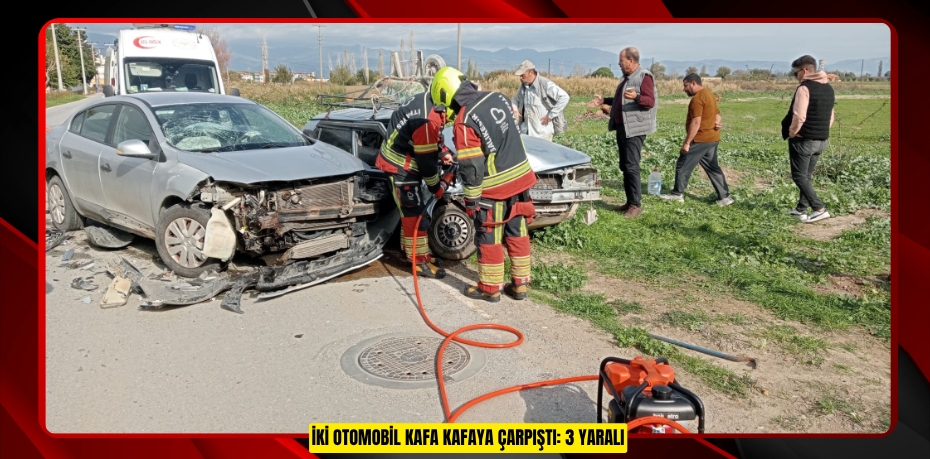 İki otomobil kafa kafaya çarpıştı: 3 yaralı