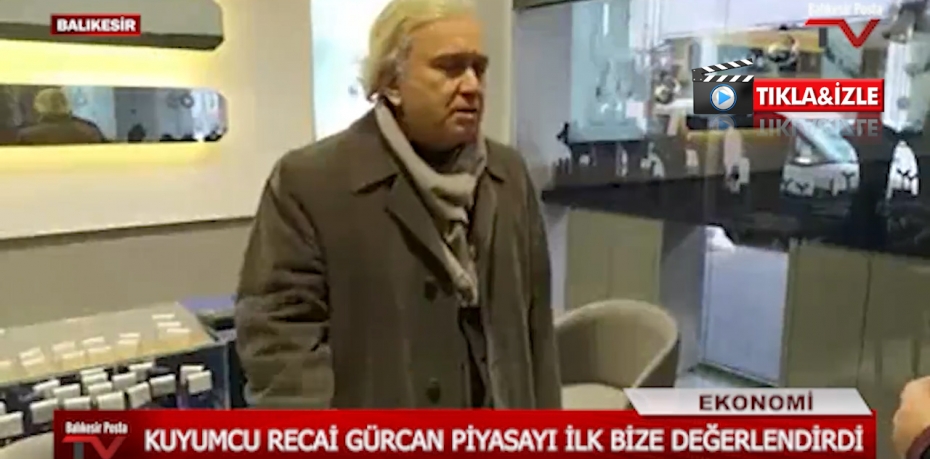 KUYUMCU RECAİ GÜRCAN PİYAZSAYI DEĞERLENDİRDİ 8