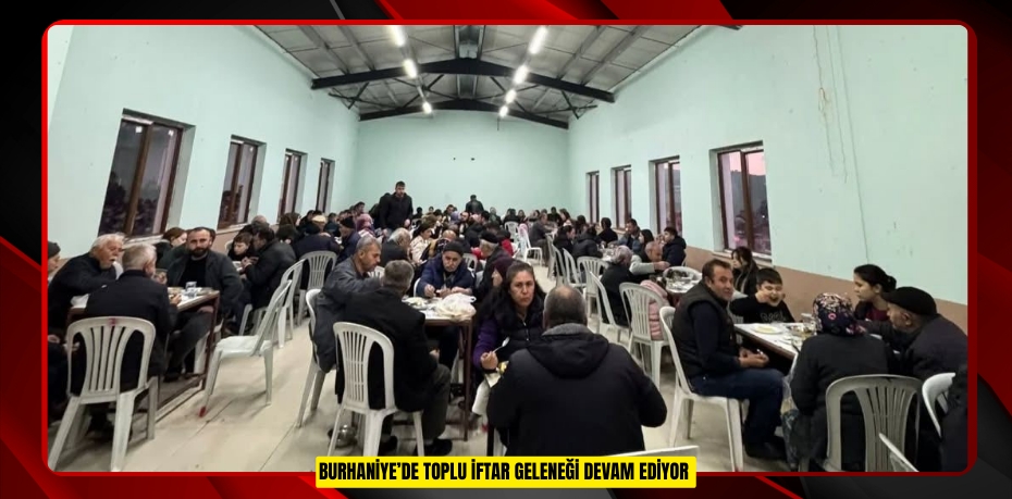 Burhaniye’de toplu iftar geleneği devam ediyor