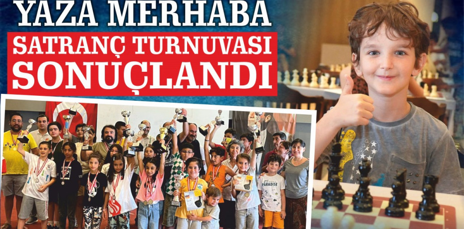 AYVALIK “YAZA MERHABA SATRANÇ TURNUVASI” SONUÇLANDI