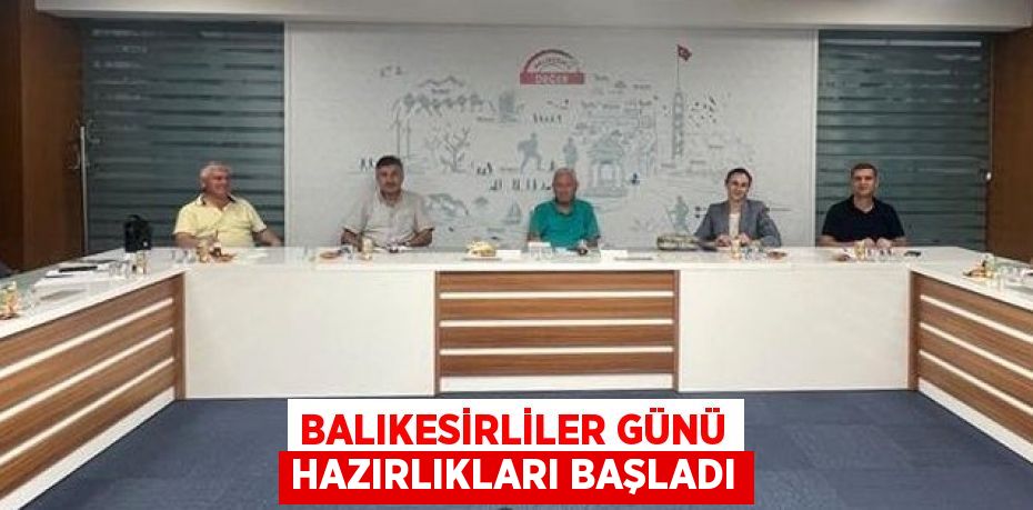 Balıkesirliler Günü hazırlıkları başladı