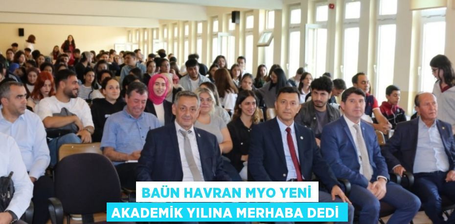 BAÜN Havran MYO Yeni Akademik Yılına Merhaba Dedi