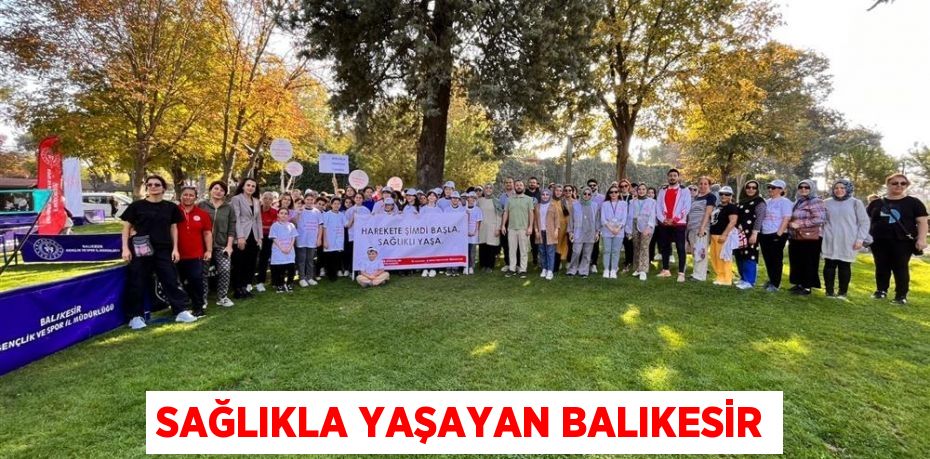 Sağlıkla Yaşayan Balıkesir