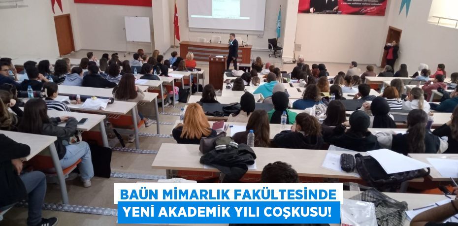 BAÜN Mimarlık Fakültesinde Yeni Akademik yılı coşkusu!