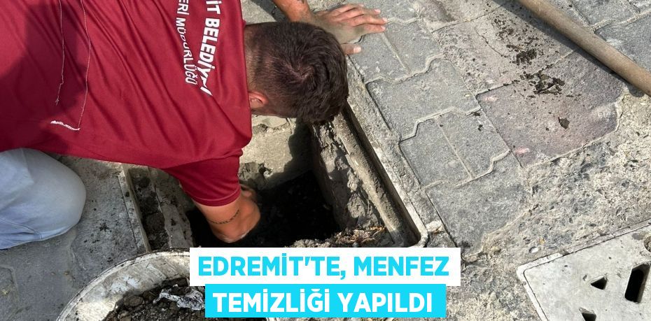 Edremit'te, menfez temizliği yapıldı