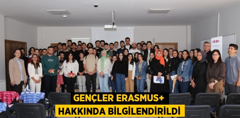 Gençler Erasmus+ Hakkında Bilgilendirildi