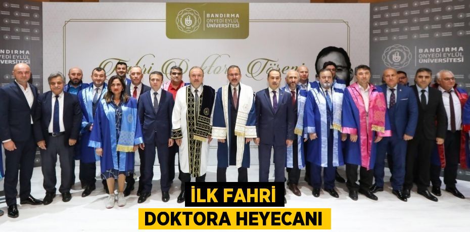 İLK FAHRİ DOKTORA HEYECANI
