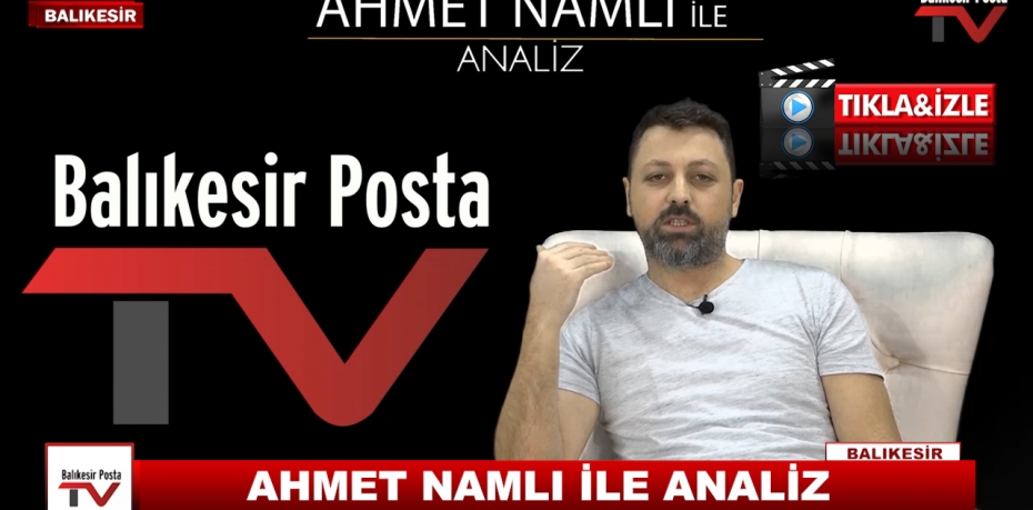 AHMET NAMLI İLE ANALİZ 6