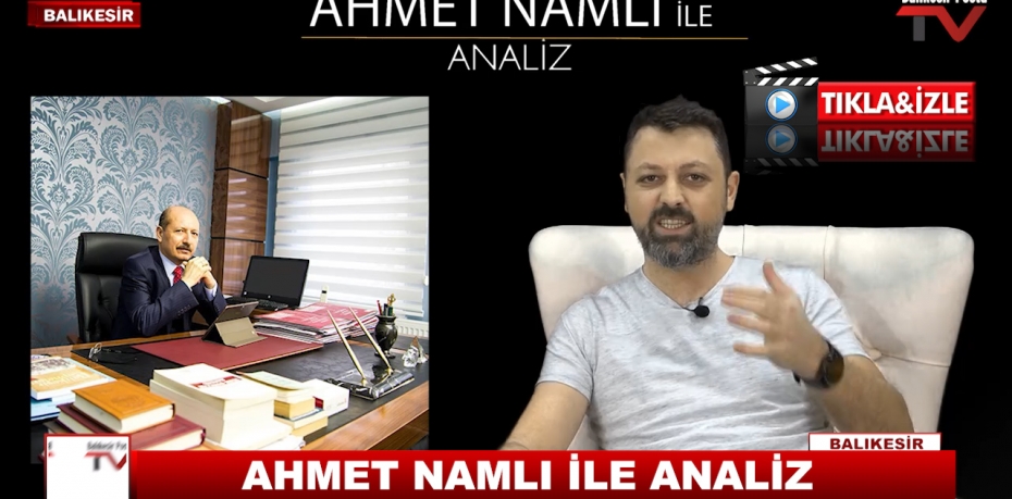 AHMET NAMLI İLE ANALİZ 4
