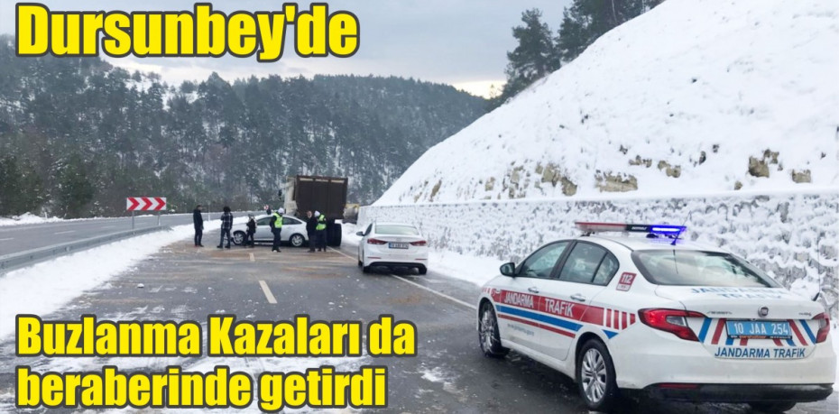 Dursunbey'de Buzlanma Kazaları da beraberinde getirdi