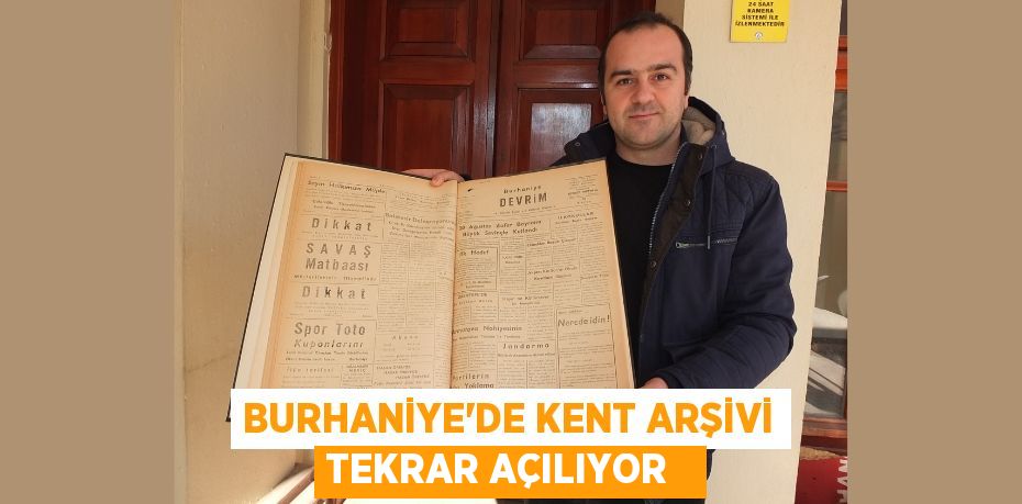 Burhaniye’de Kent Arşivi tekrar açılıyor
