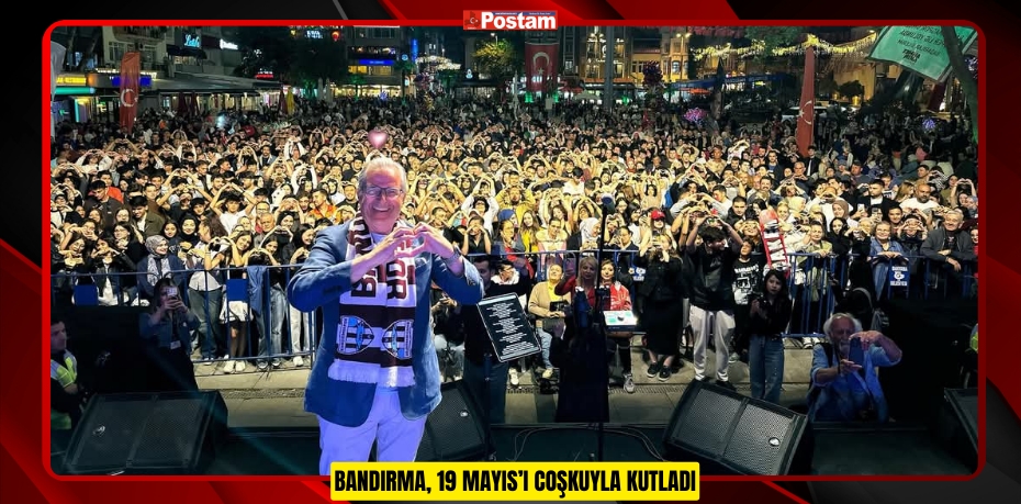 BANDIRMA, 19 MAYIS’I COŞKUYLA KUTLADI