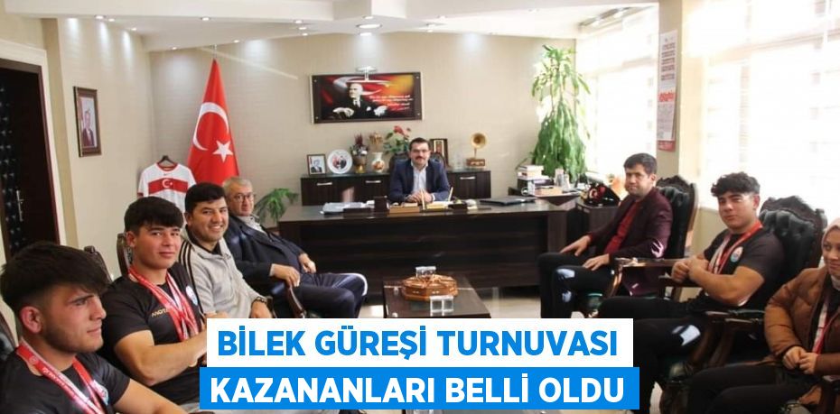 BİLEK GÜREŞİ TURNUVASI KAZANANLARI BELLİ OLDU