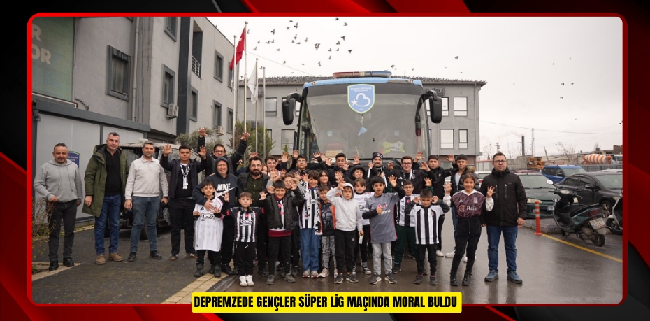 Depremzede gençler Süper Lig maçında moral buldu