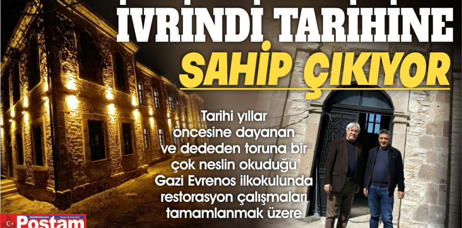 İVRİNDİ TARİHİNE SAHİP ÇIKIYOR