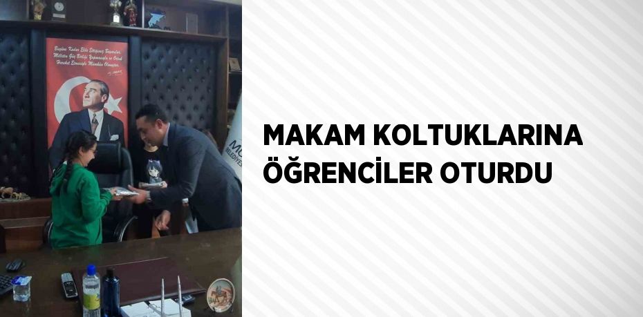 MAKAM KOLTUKLARINA ÖĞRENCİLER OTURDU