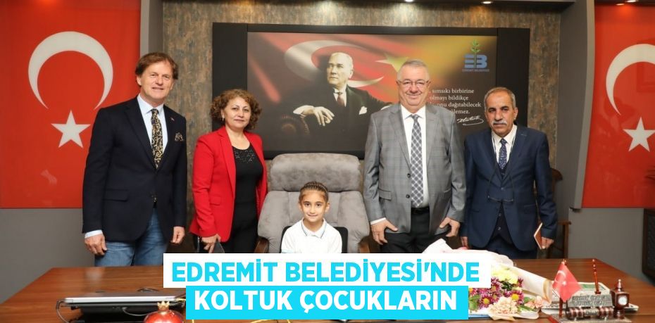 Edremit Belediyesi’nde koltuk çocukların