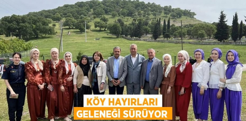 Köy Hayırları Geleneği Sürüyor