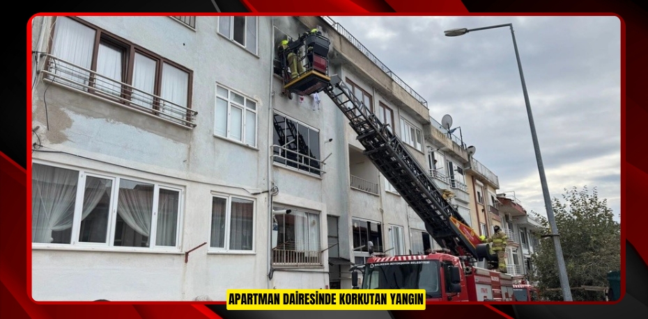 Apartman dairesinde korkutan yangın