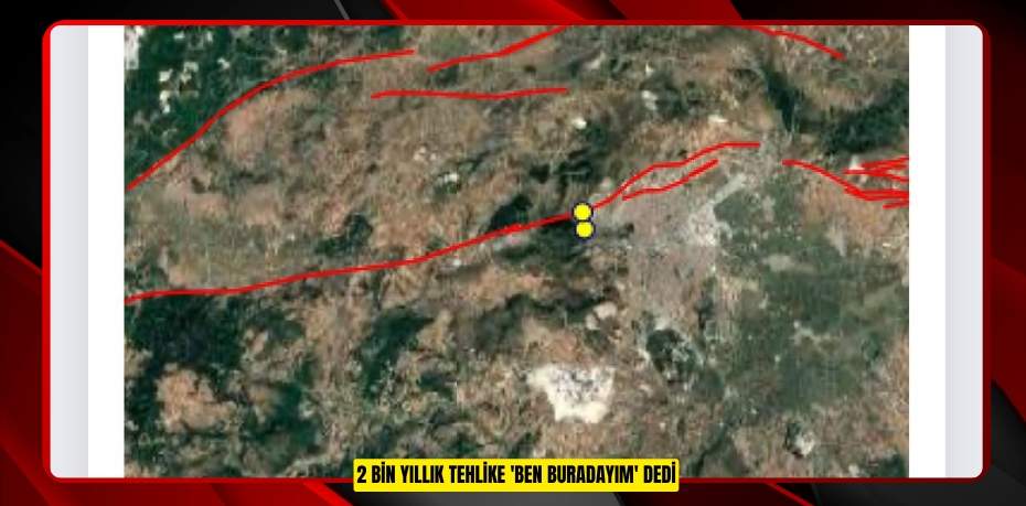 2 bin yıllık tehlike 'ben buradayım' dedi