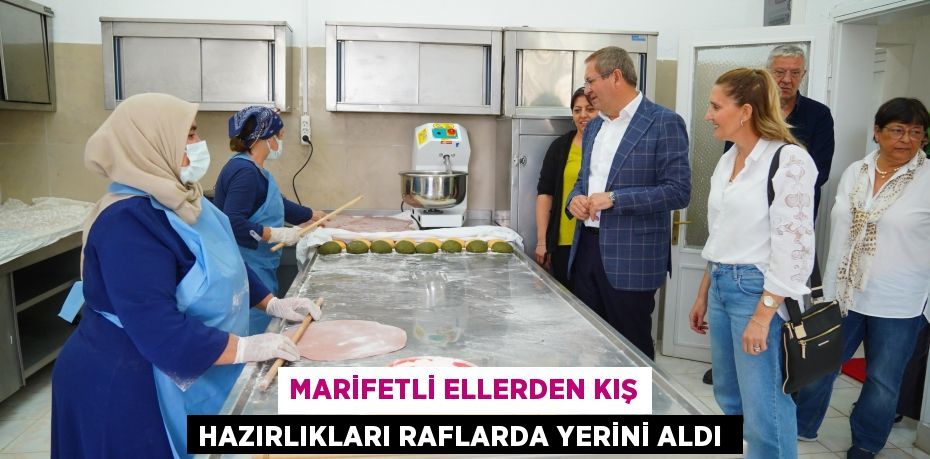 Marifetli ellerden kış hazırlıkları raflarda yerini aldı
