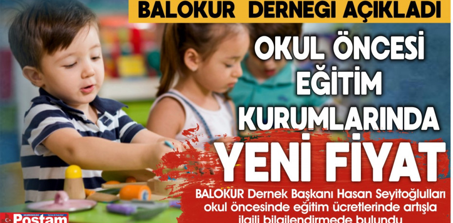 OKUL ÖNCESİ EĞİTİM KURUMLARINDA YENİ FİYAT