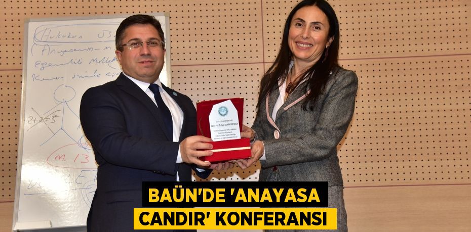BAÜN’de “Anayasa Candır” Konferansı