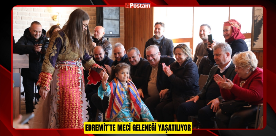 EDREMİT’TE MECİ GELENEĞİ YAŞATILIYOR