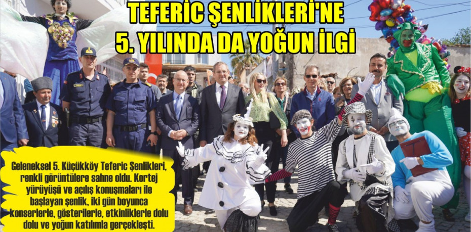 TEFERİC ŞENLİKLERİ’NE 5. YILINDA DA YOĞUN İLGİ